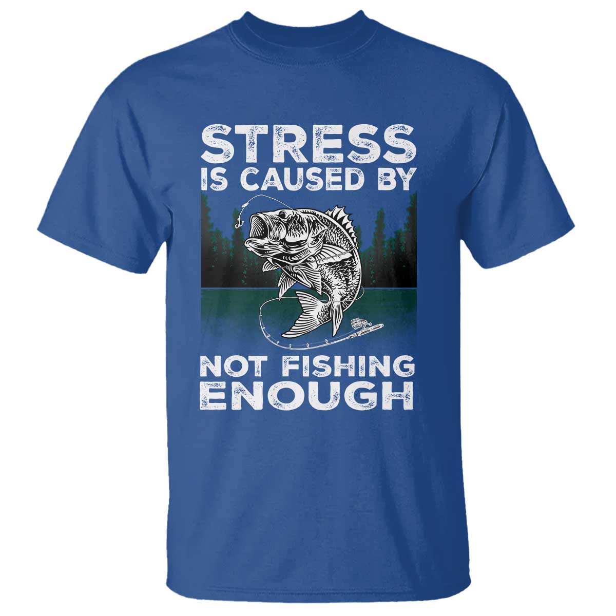 funny-fishing-t-shirt-stress-is-caused-by-not-fishing-enough-bass-fly-lovers-fisherman