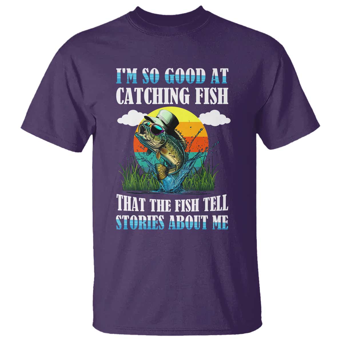 funny-fishing-t-shirt-im-so-good-at-catching-fish-that-the-fish-tell-stories-about-me