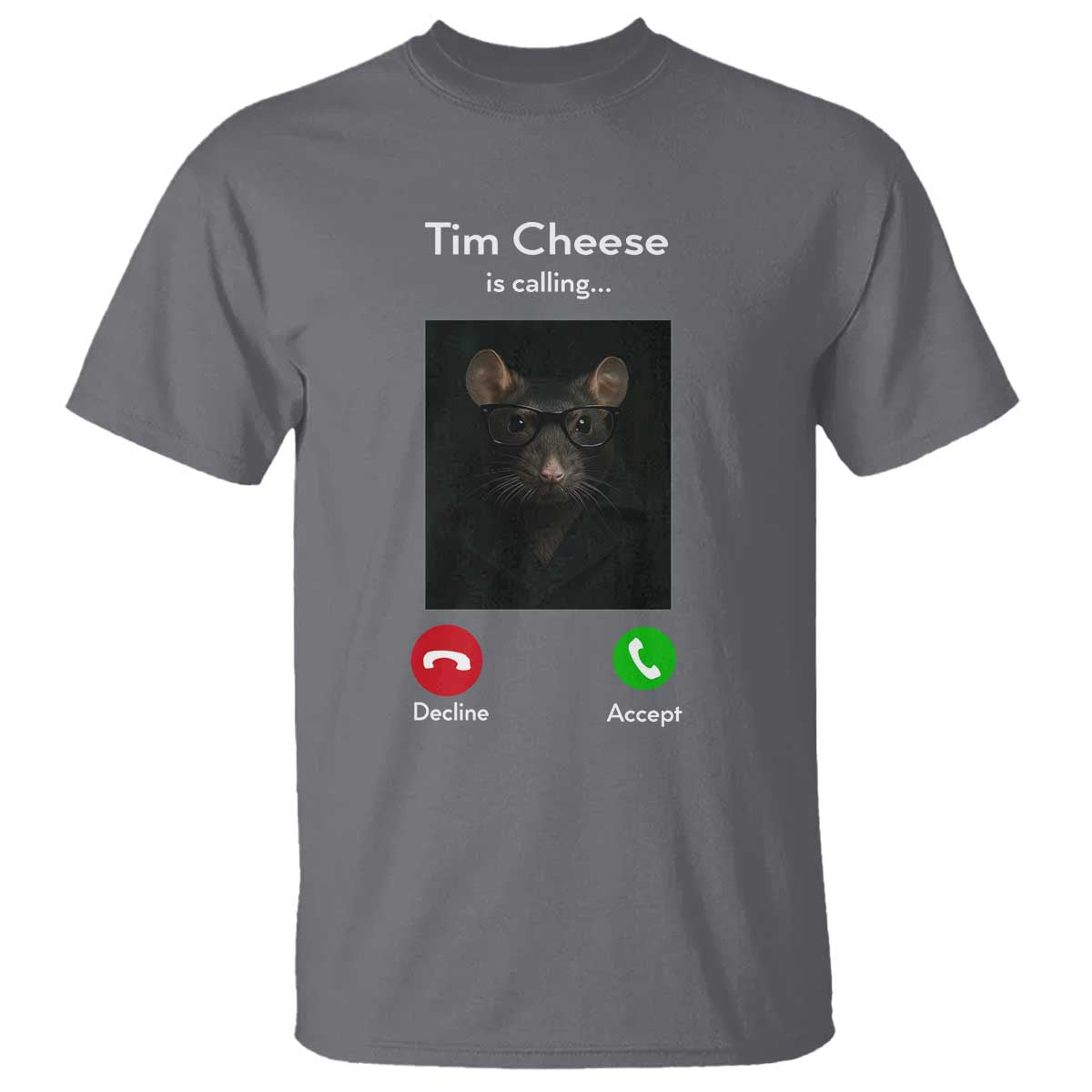 tim-cheese-is-calling-t-shirt-funny-decline-or-accept-meme