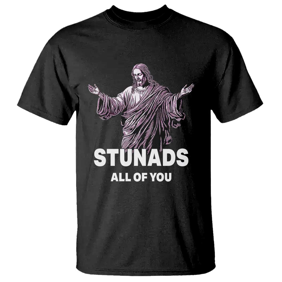 funny-jesus-t-shirt-stunads-all-of-you