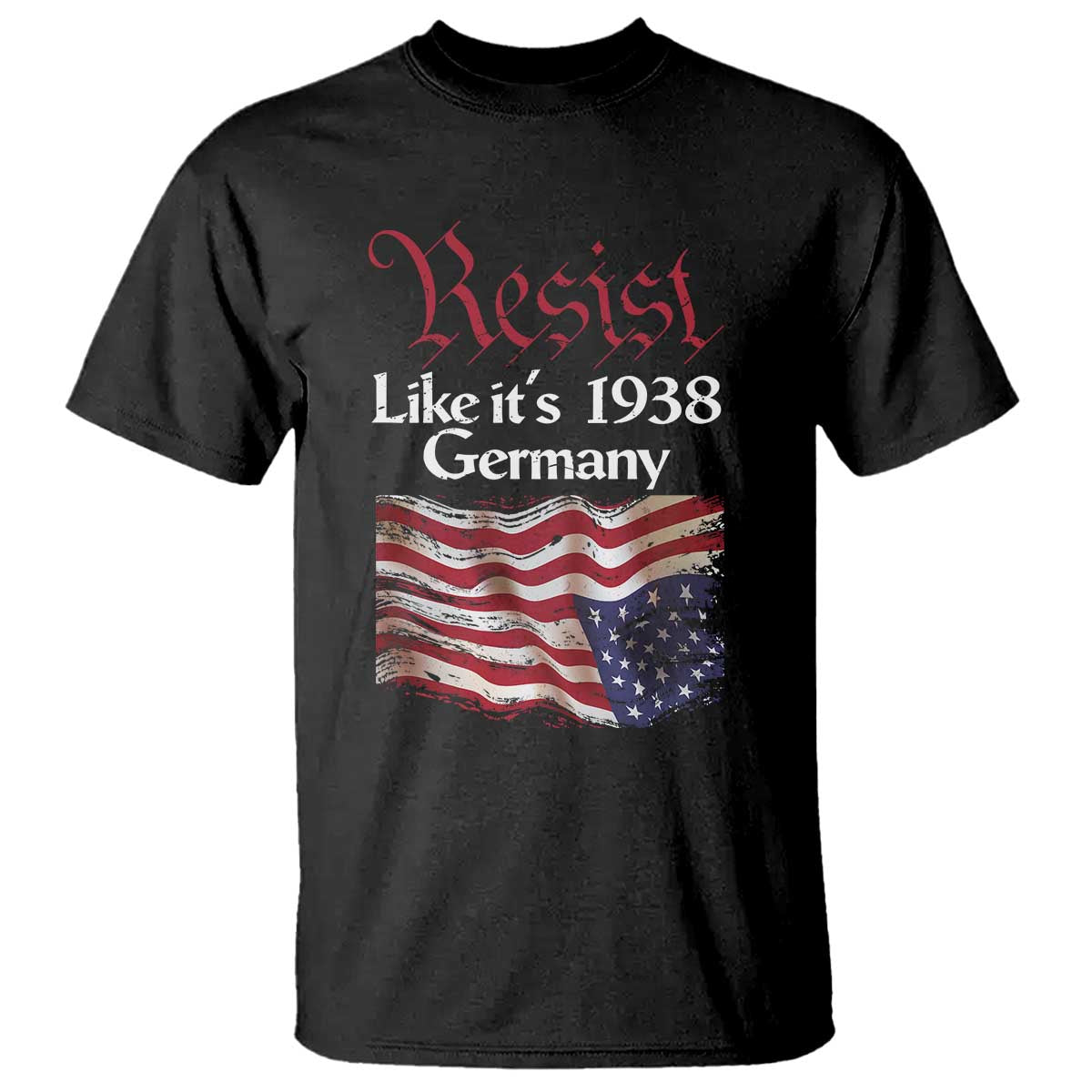american-flag-resist-t-shirt-like-its-1938-germany