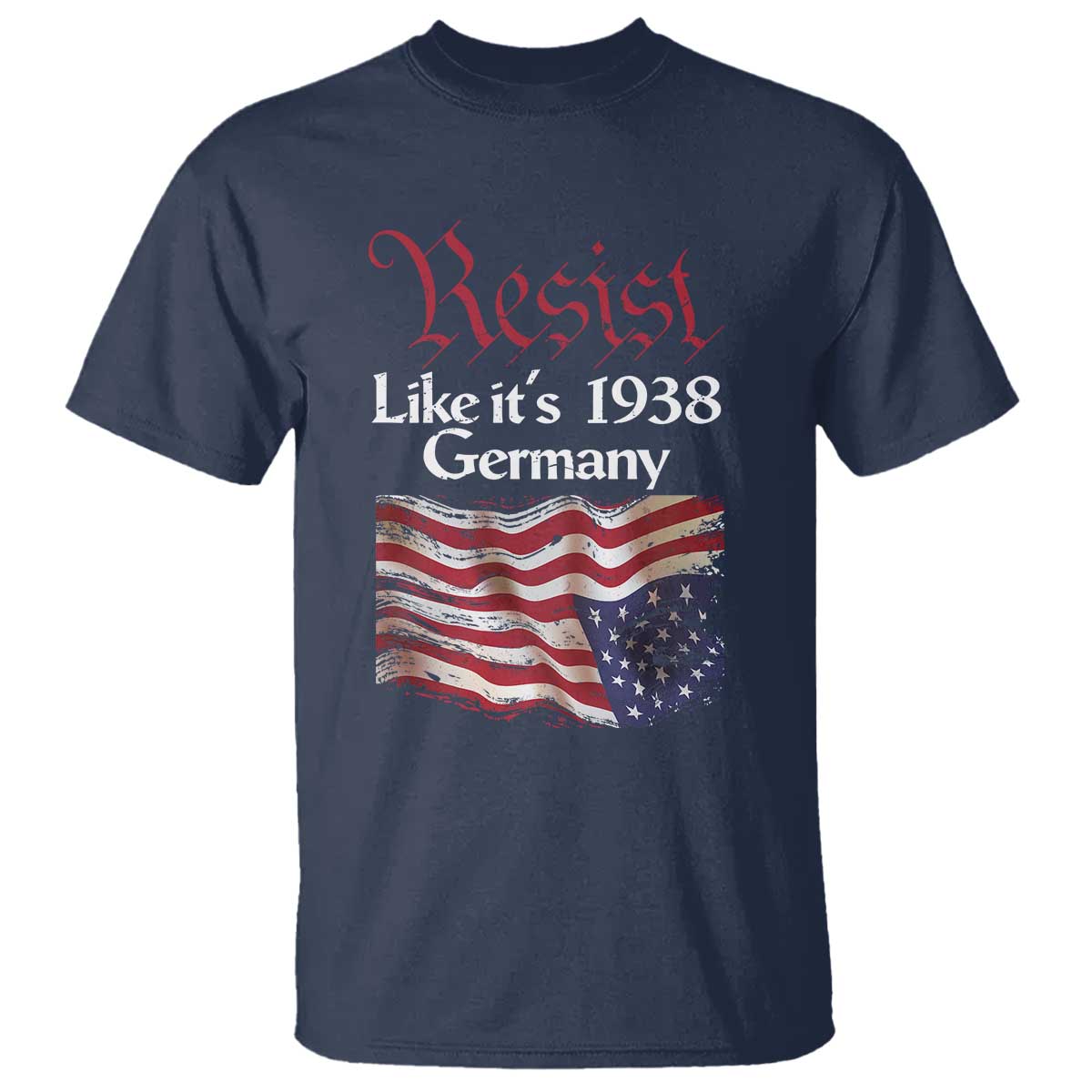american-flag-resist-t-shirt-like-its-1938-germany