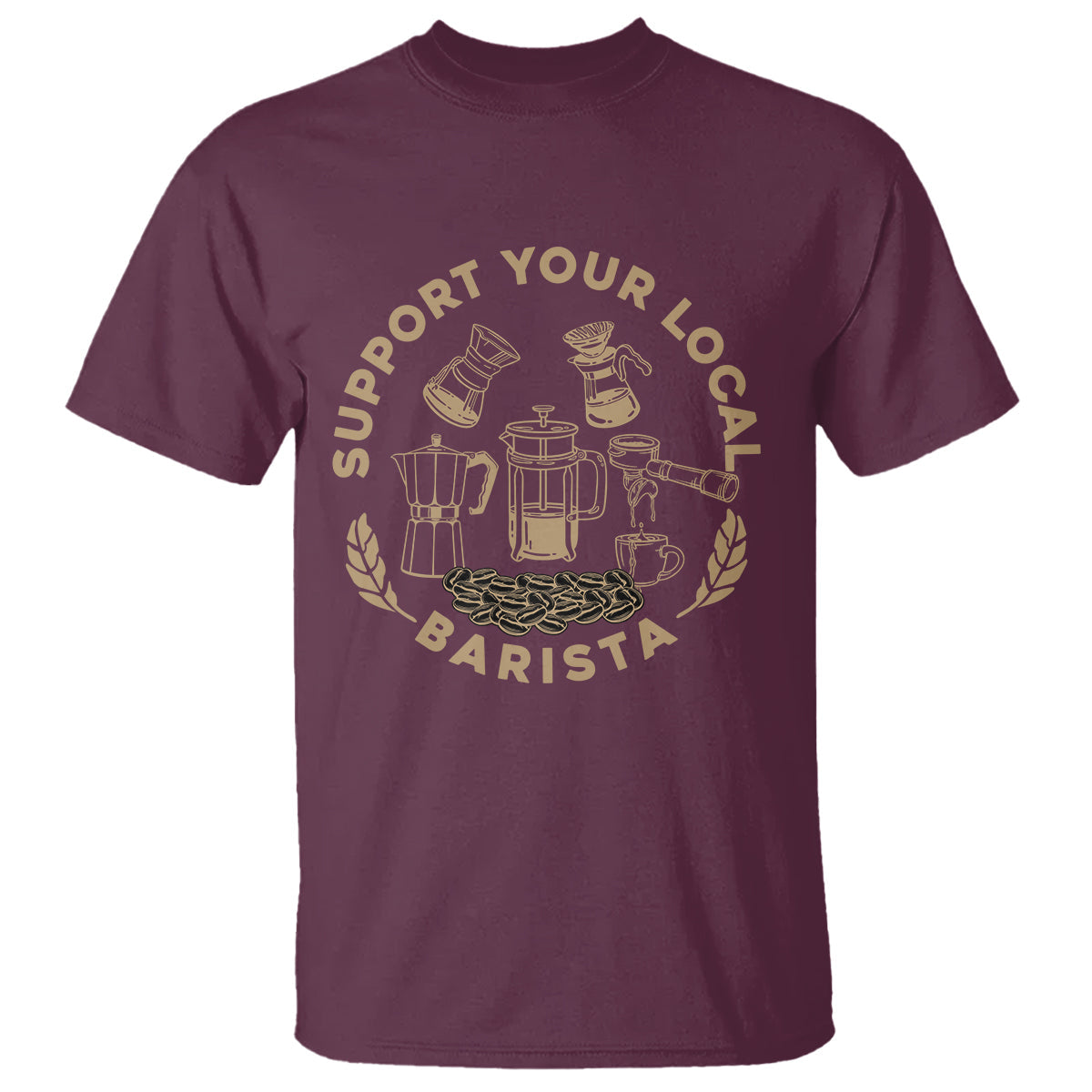 support-your-local-barista-t-shirt-coffee-dealer-things