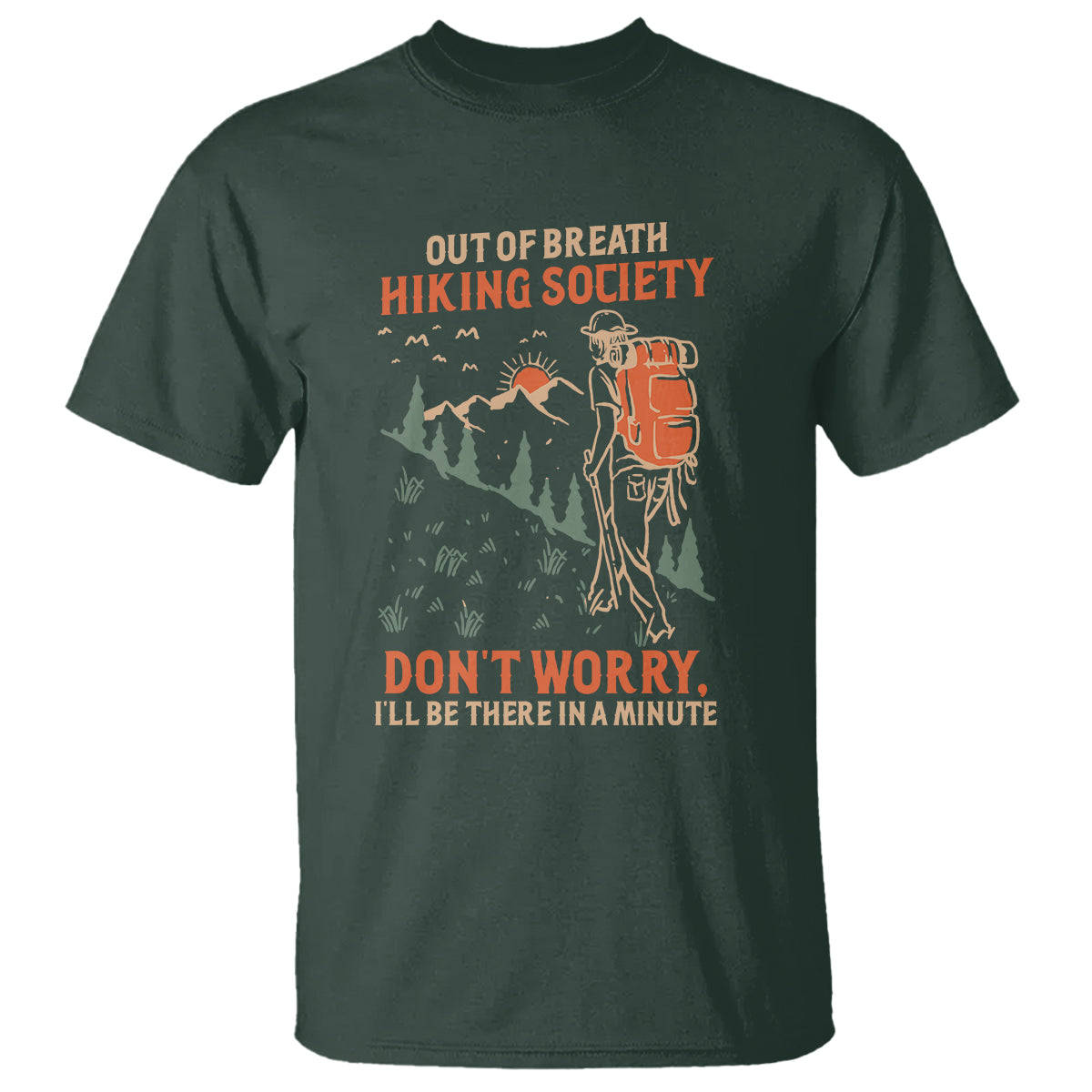 funny-hiking-t-shirt-out-of-breath-hiking-society-dont-worry-ill-be-there-in-a-minute
