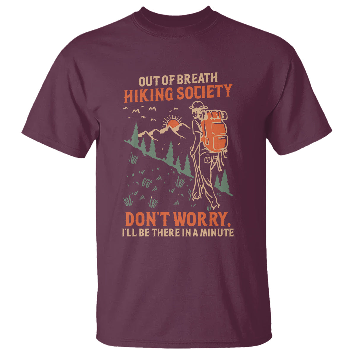 funny-hiking-t-shirt-out-of-breath-hiking-society-dont-worry-ill-be-there-in-a-minute