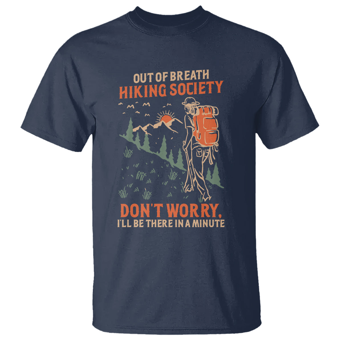 funny-hiking-t-shirt-out-of-breath-hiking-society-dont-worry-ill-be-there-in-a-minute