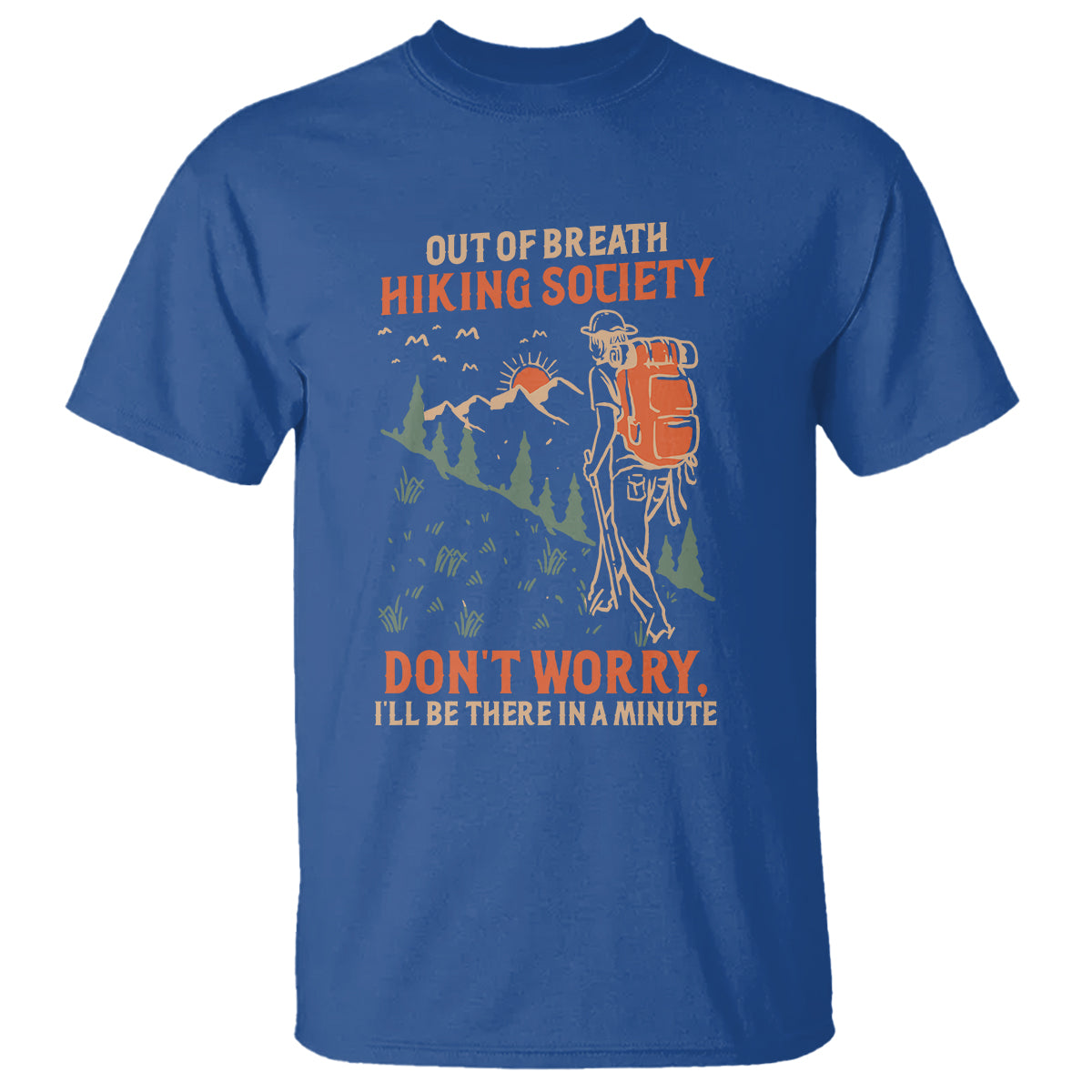 funny-hiking-t-shirt-out-of-breath-hiking-society-dont-worry-ill-be-there-in-a-minute