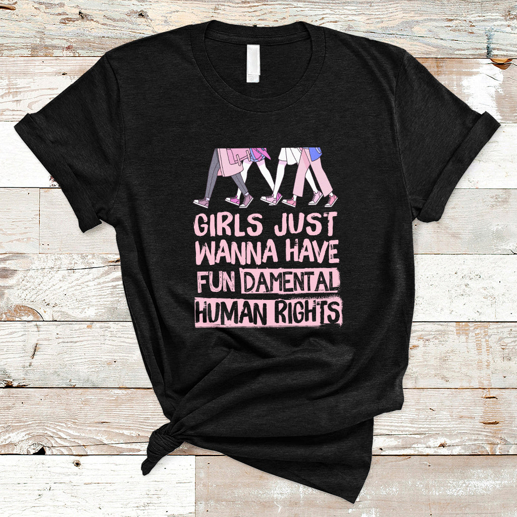 girls-just-wanna-have-fundamental-human-rights-feminist-women-t-shirt-ts02