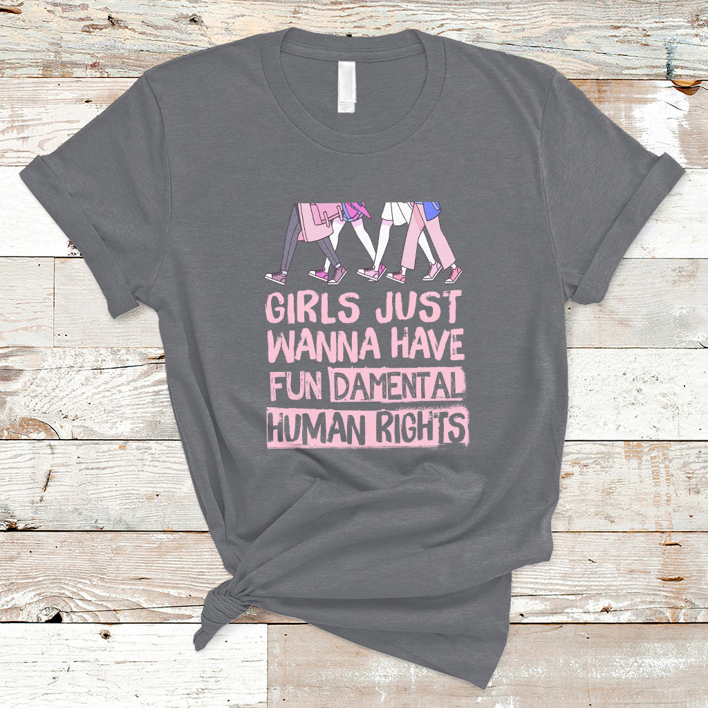 girls-just-wanna-have-fundamental-human-rights-feminist-women-t-shirt-ts02