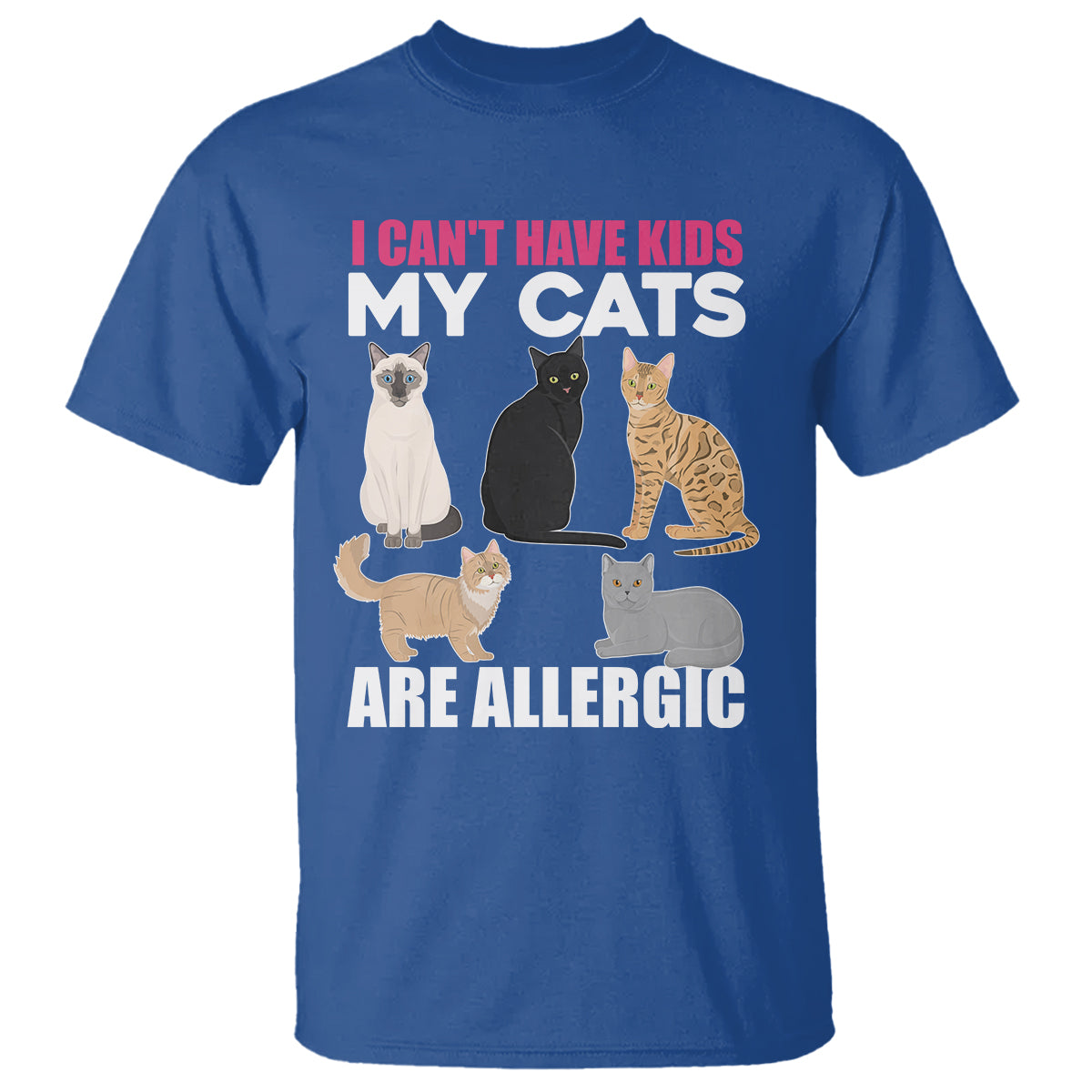 cat-lover-t-shirt-i-cant-have-kids-my-cats-is-allergic