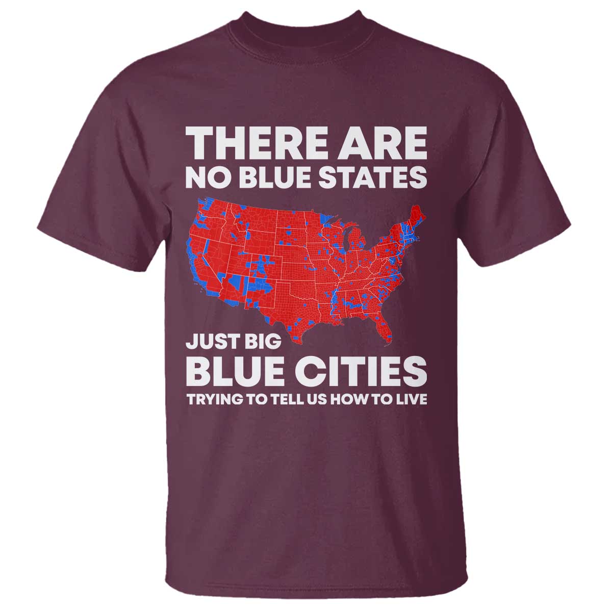 american-republican-2024-t-shirt-there-are-no-blue-states-only-big-blue-cities-america-map