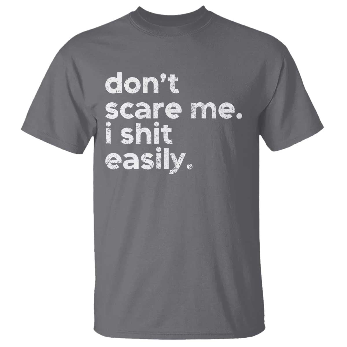 funny-sarcastic-quote-t-shirt-dont-scare-me-i-shit-easily-retro-minimalism