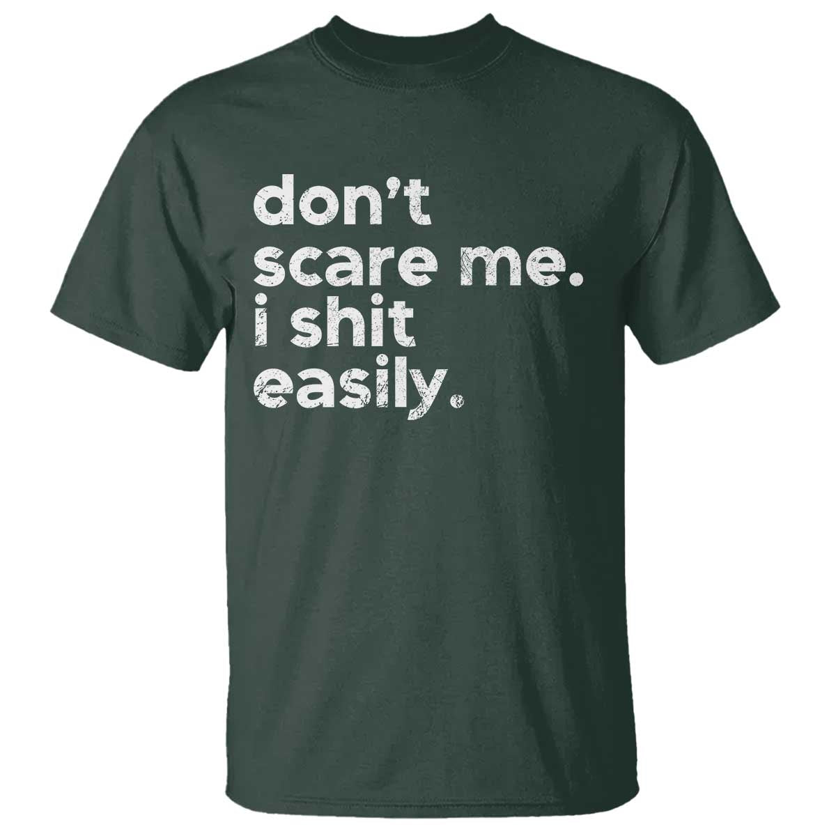 funny-sarcastic-quote-t-shirt-dont-scare-me-i-shit-easily-retro-minimalism