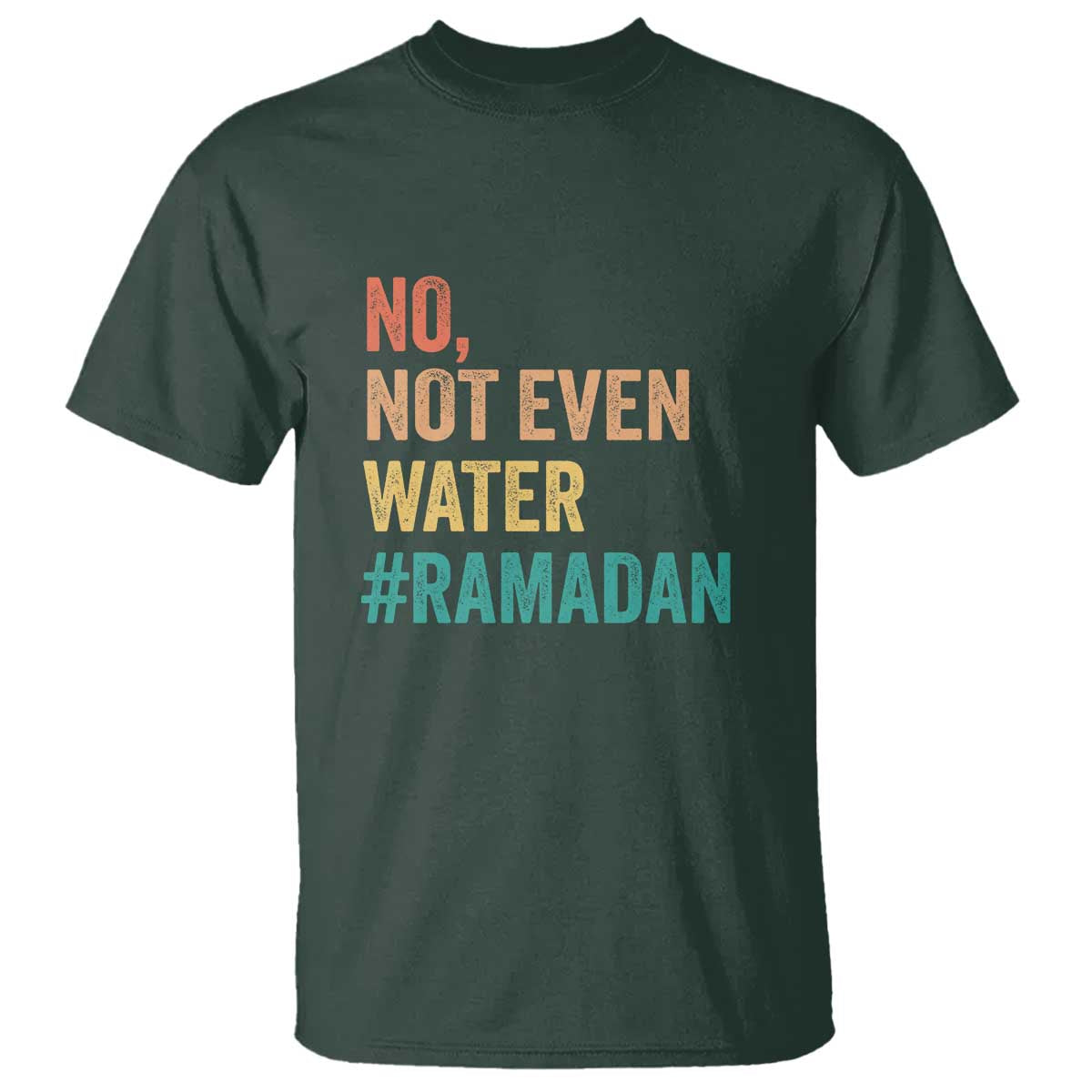 ramadan-kareem-mubarak-t-shirt-no-not-even-water-ramadan