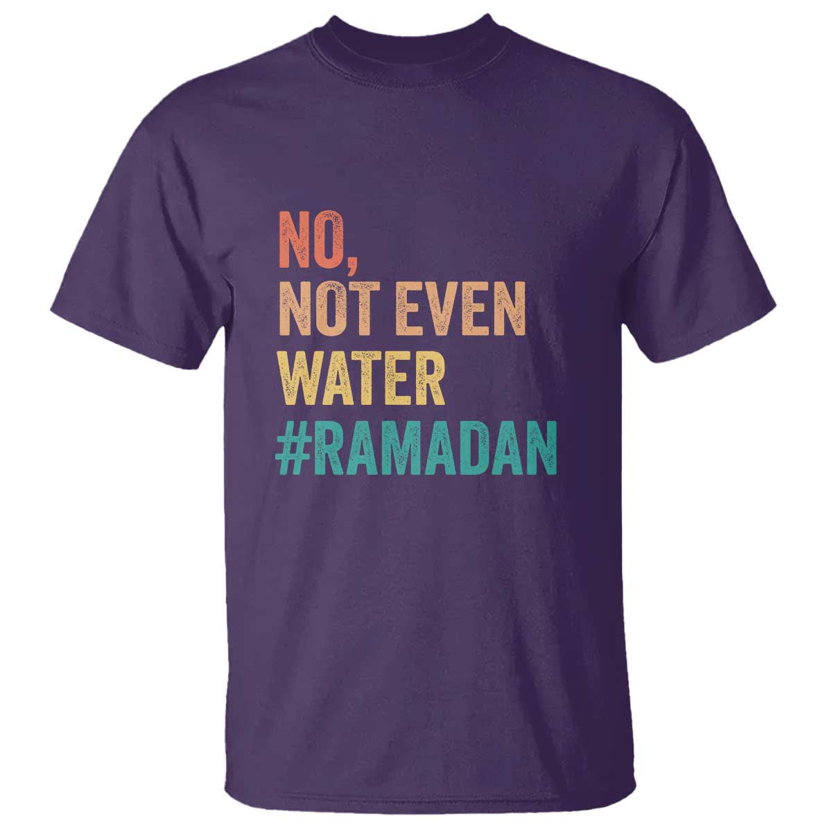 ramadan-kareem-mubarak-t-shirt-no-not-even-water-ramadan