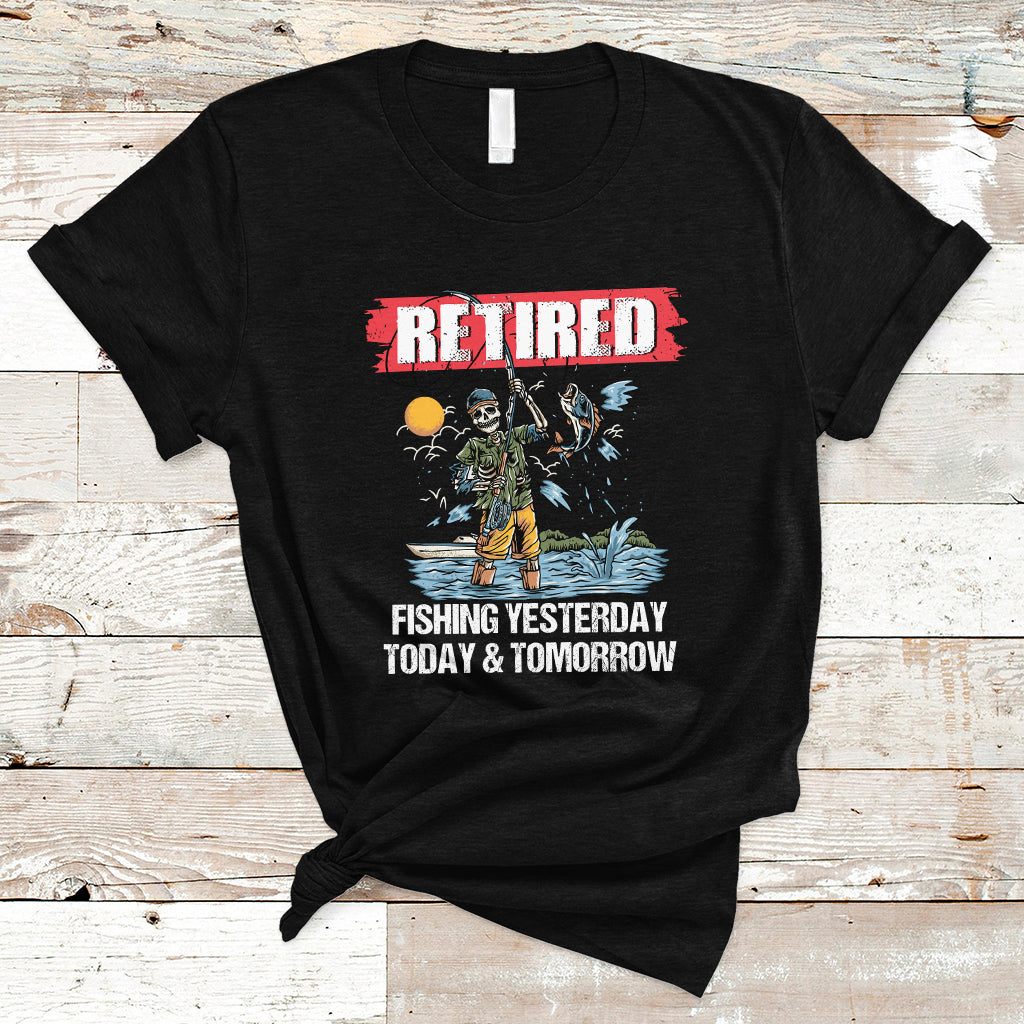 funny-fishing-t-shirt-retired-fishing-yesterday-today-and-tomorrow-funny-fishing-skeleton-officially-retirement-funny-fishing-gifts-for-men-fisherman-fishing-buddy