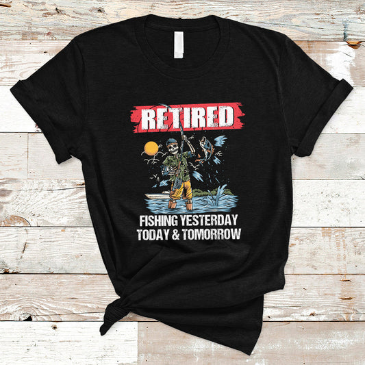 funny-fishing-t-shirt-retired-fishing-yesterday-today-and-tomorrow-funny-fishing-skeleton-officially-retirement-funny-fishing-gifts-for-men-fisherman-fishing-buddy