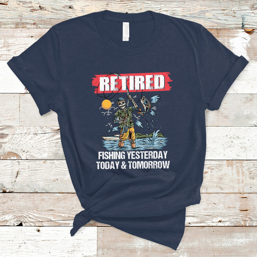 funny-fishing-t-shirt-retired-fishing-yesterday-today-and-tomorrow-funny-fishing-skeleton-officially-retirement-funny-fishing-gifts-for-men-fisherman-fishing-buddy