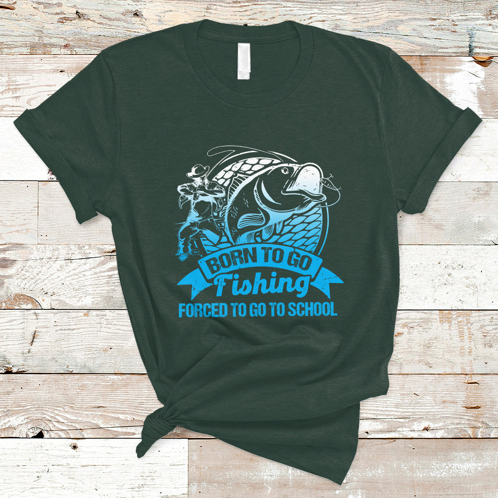 funny-fishing-t-shirt-born-to-go-fishing-forced-to-go-to-school-funny-fisherman-fishing-gag-gift-for-men-women-angler-fishing-buddy
