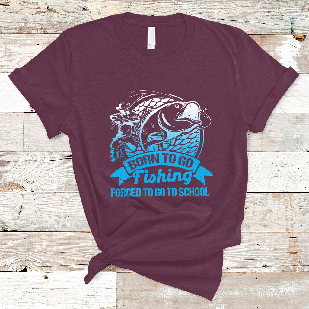 funny-fishing-t-shirt-born-to-go-fishing-forced-to-go-to-school-funny-fisherman-fishing-gag-gift-for-men-women-angler-fishing-buddy