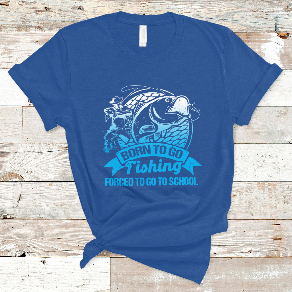 funny-fishing-t-shirt-born-to-go-fishing-forced-to-go-to-school-funny-fisherman-fishing-gag-gift-for-men-women-angler-fishing-buddy