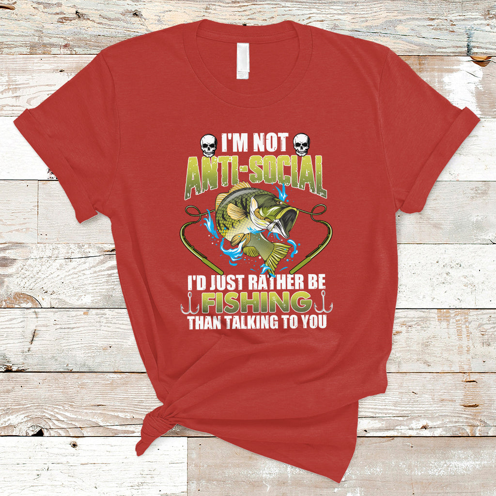 funny-fishing-t-shirt-im-not-anti-social-id-just-rather-be-fishing-than-talking-to-you-funny-fisherman-fishing-gag-gift-for-men-women-angler