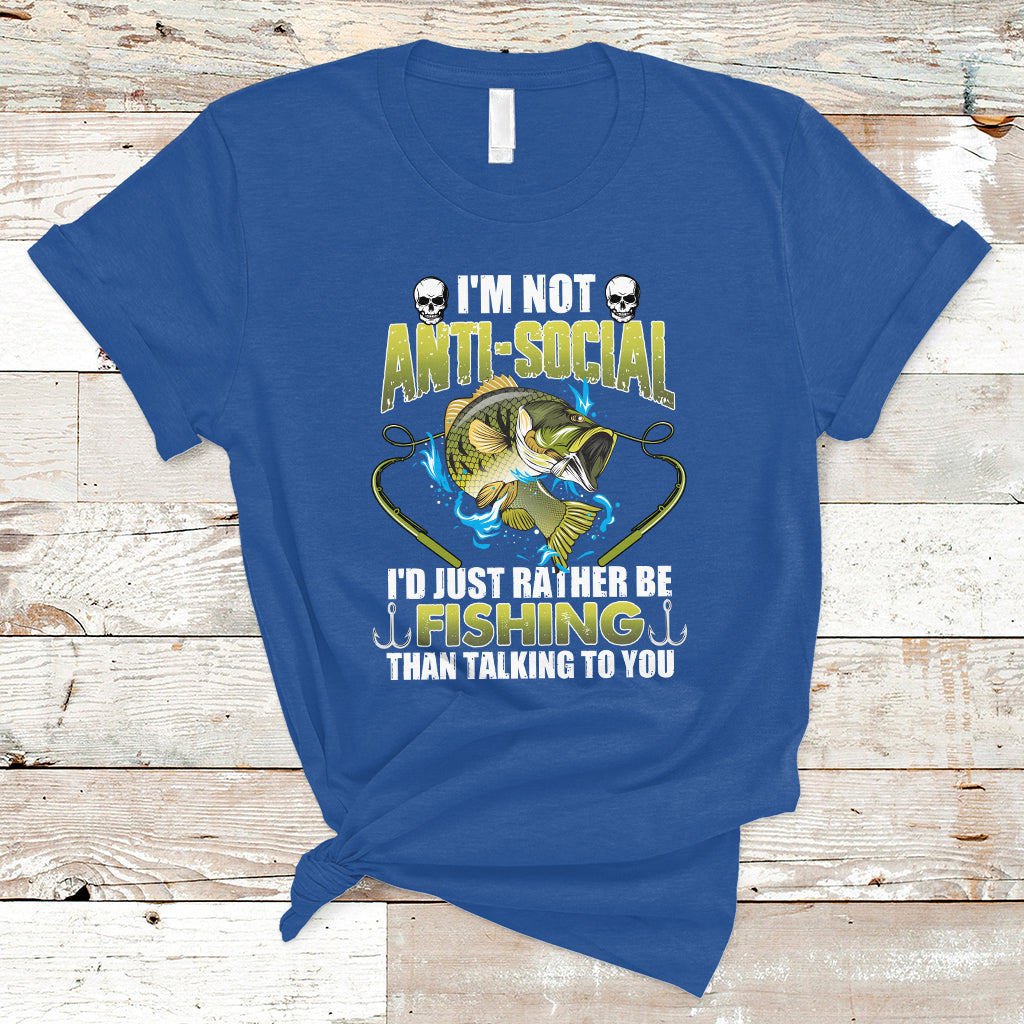 funny-fishing-t-shirt-im-not-anti-social-id-just-rather-be-fishing-than-talking-to-you-funny-fisherman-fishing-gag-gift-for-men-women-angler