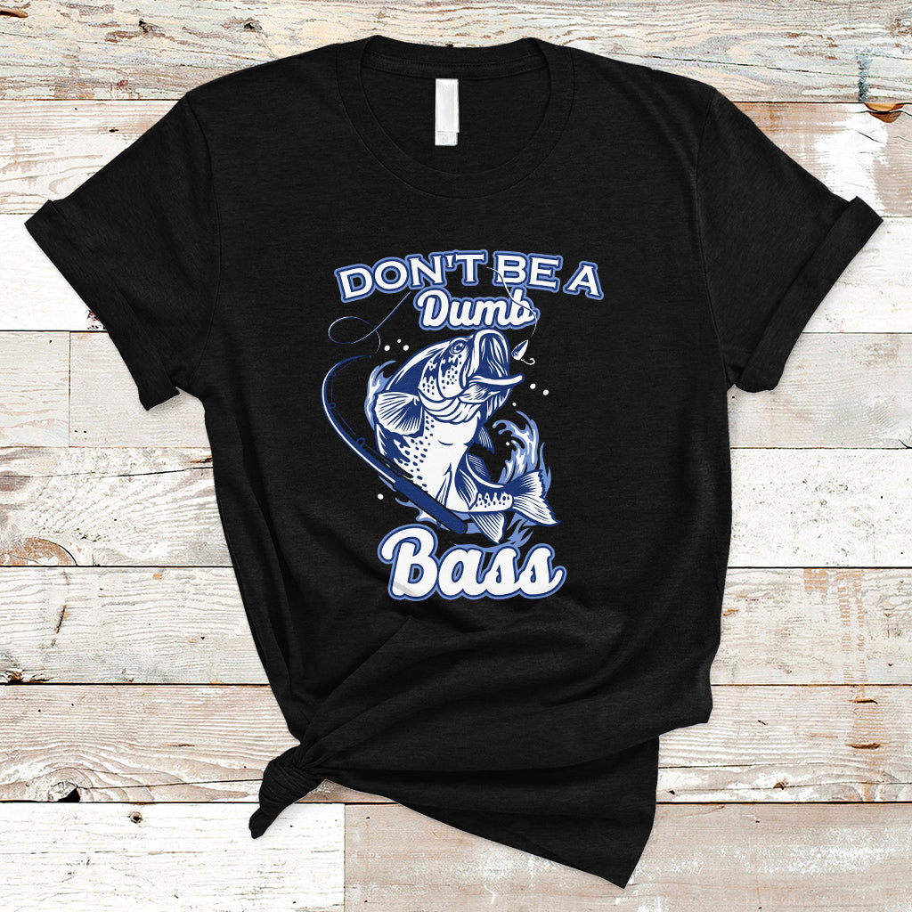 funny-fishing-t-shirt-dont-be-a-dumb-bass-funny-bass-fishing-gifts-for-men-fisherman-dad-papa
