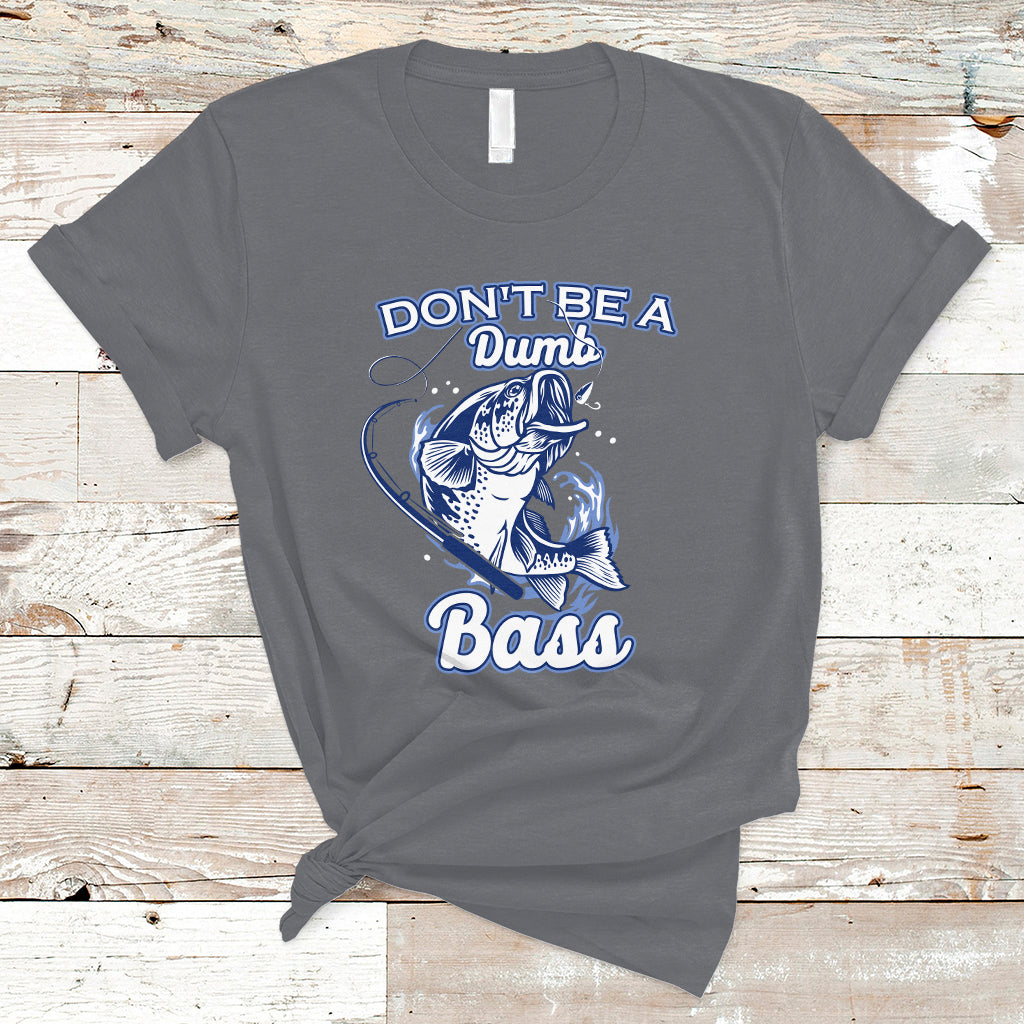 funny-fishing-t-shirt-dont-be-a-dumb-bass-funny-bass-fishing-gifts-for-men-fisherman-dad-papa