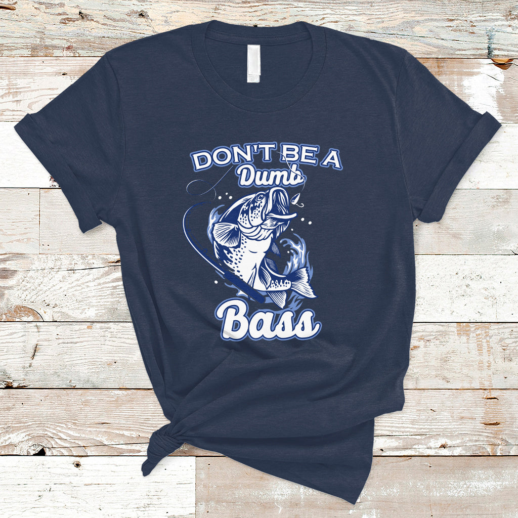 funny-fishing-t-shirt-dont-be-a-dumb-bass-funny-bass-fishing-gifts-for-men-fisherman-dad-papa