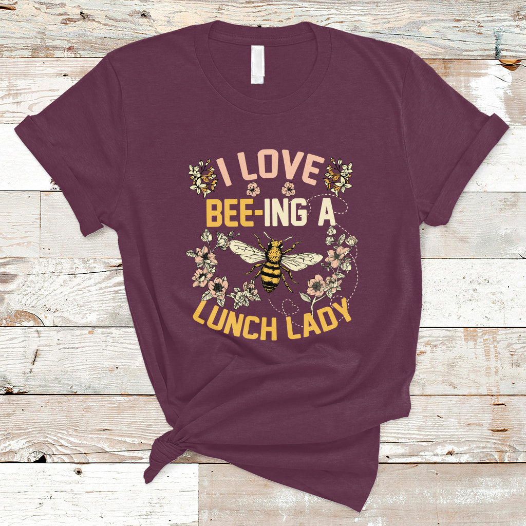 lunch-lady-t-shirt-i-love-being-a-lunch-lady-bee-lover-school-cafeteria-crew