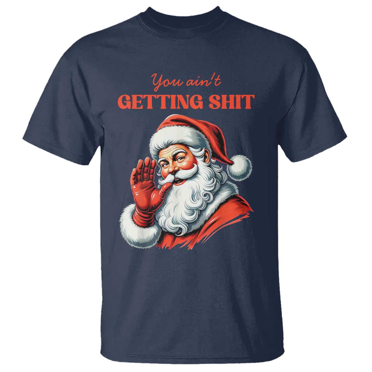 funny-santa-t-shirt-you-aint-getting-shit-retro