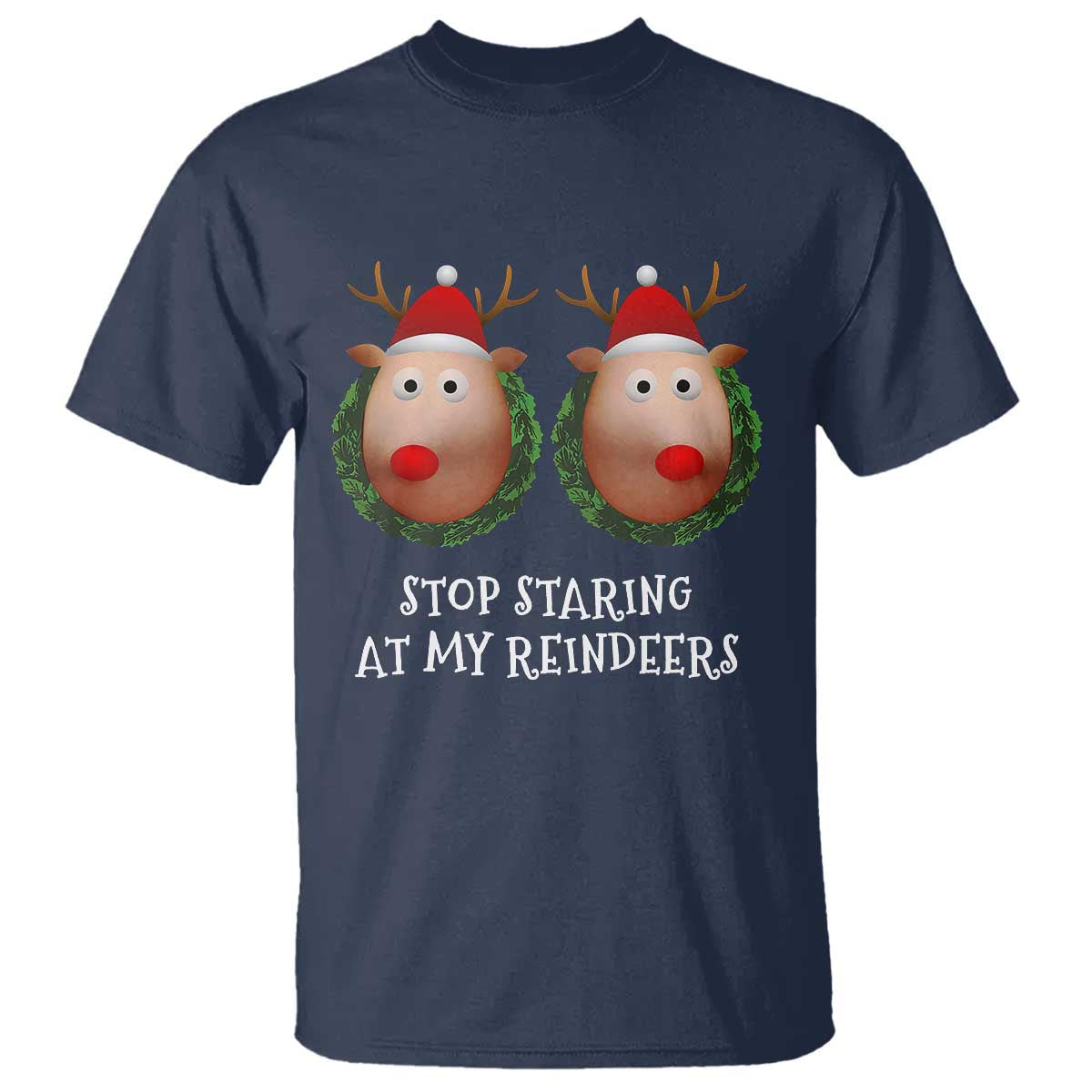 funny-christmas-chest-joke-t-shirt-stop-staring-at-my-reindeers-merry-titmas-boobs