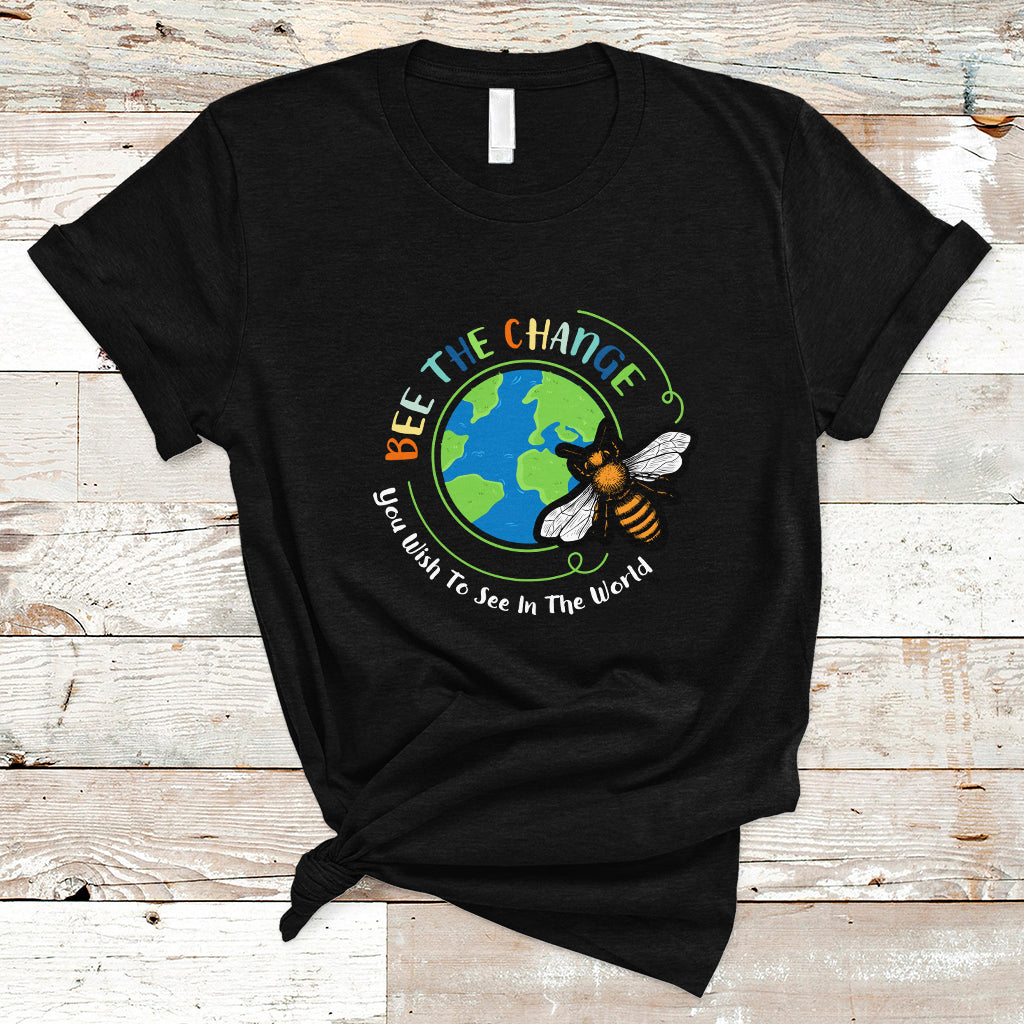 earth-day-t-shirt-bee-the-change-you-wish-to-see-in-the-world-save-the-bees-environmental-awareness-ts02