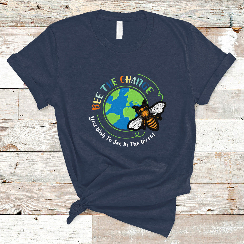 earth-day-t-shirt-bee-the-change-you-wish-to-see-in-the-world-save-the-bees-environmental-awareness-ts02