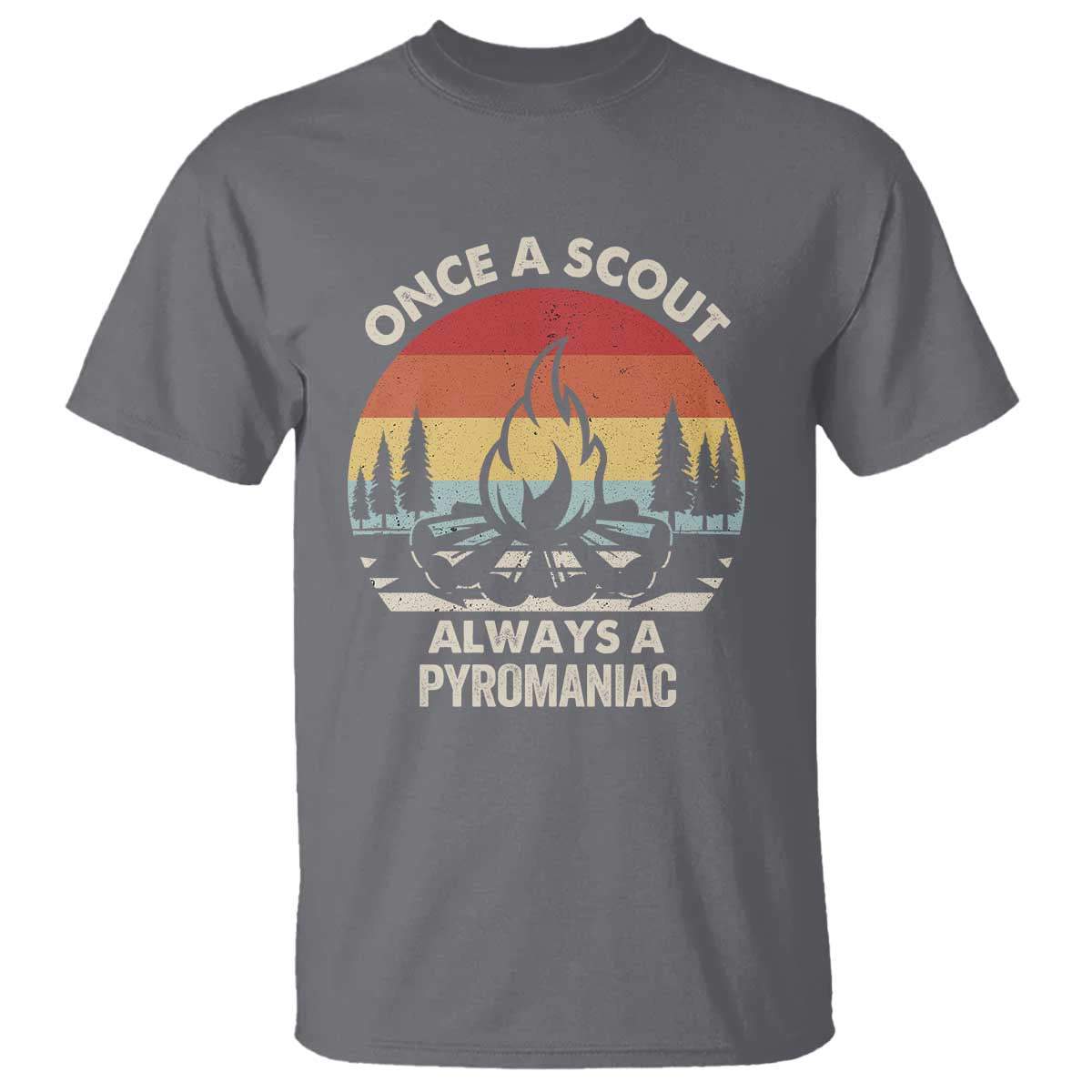 funny-scout-t-shirt-once-a-scout-always-a-pyromaniac-adventure-retro