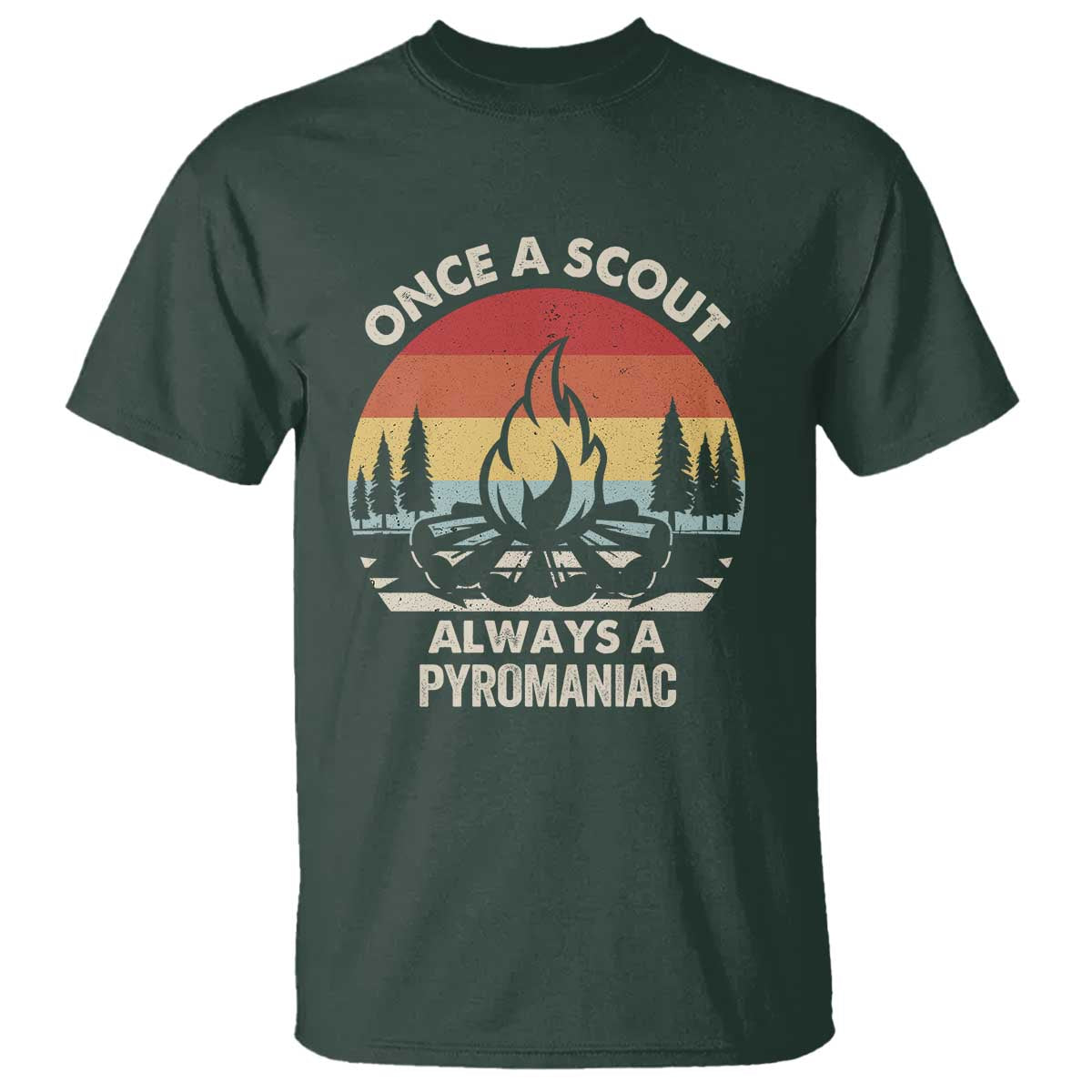 funny-scout-t-shirt-once-a-scout-always-a-pyromaniac-adventure-retro