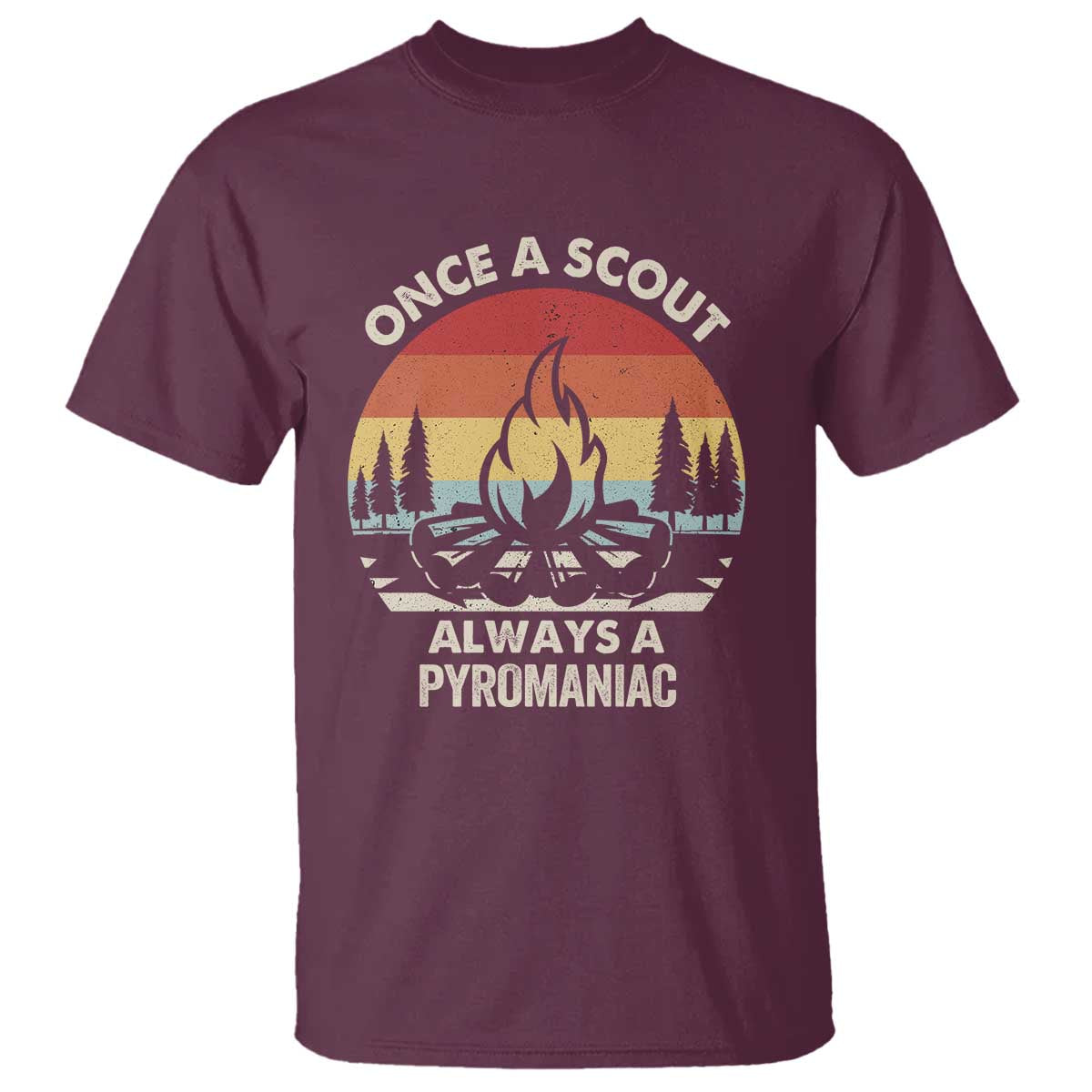funny-scout-t-shirt-once-a-scout-always-a-pyromaniac-adventure-retro