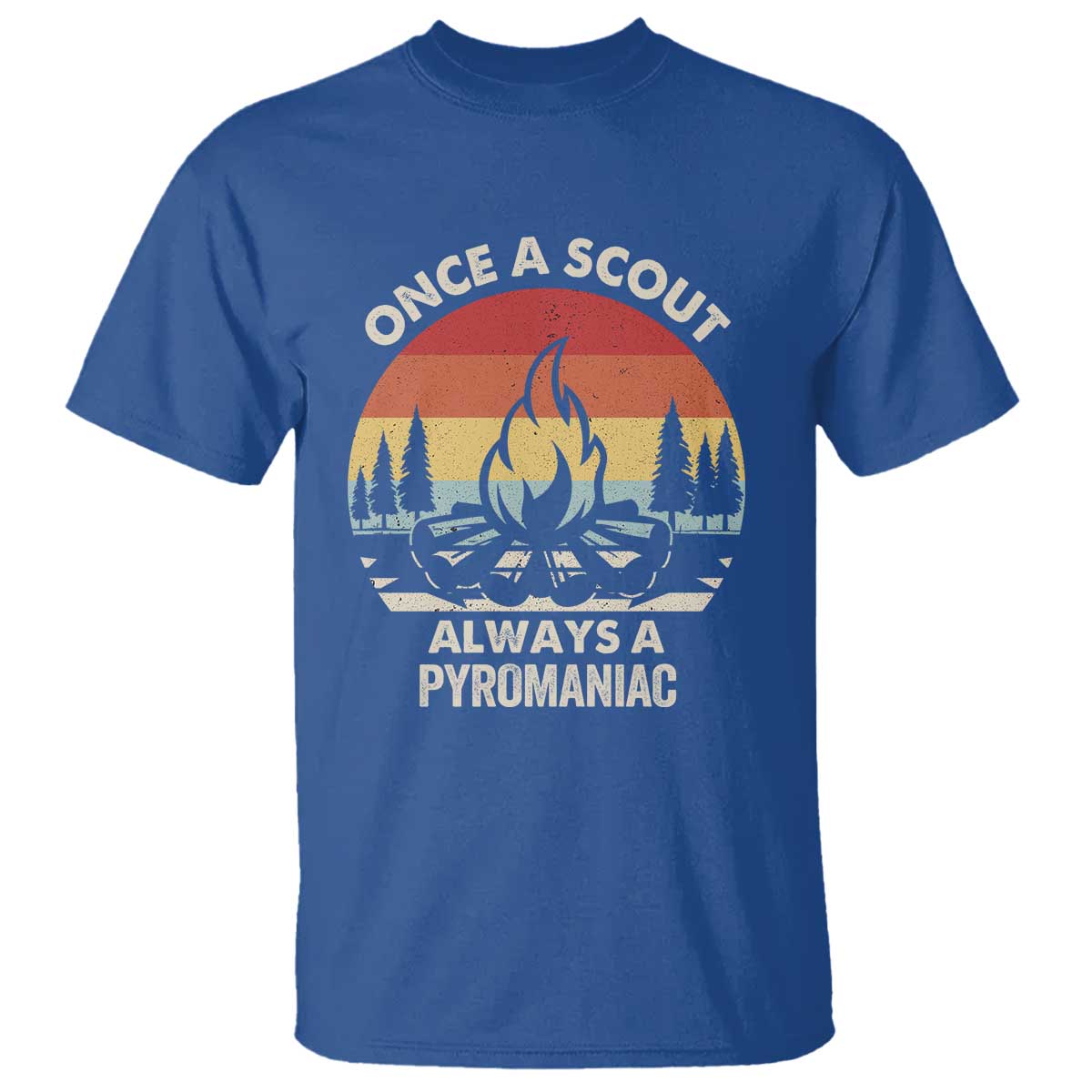 funny-scout-t-shirt-once-a-scout-always-a-pyromaniac-adventure-retro