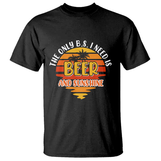 funny-drinking-t-shirt-the-only-bs-i-need-is-beer-and-sunshine-lover-retro-sunset
