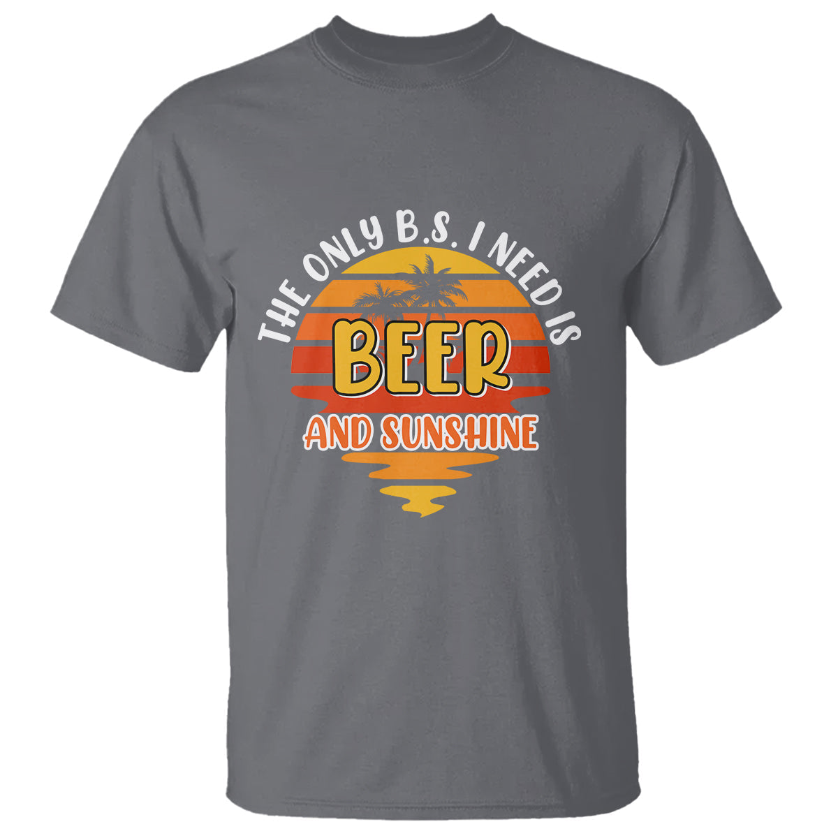 funny-drinking-t-shirt-the-only-bs-i-need-is-beer-and-sunshine-lover-retro-sunset