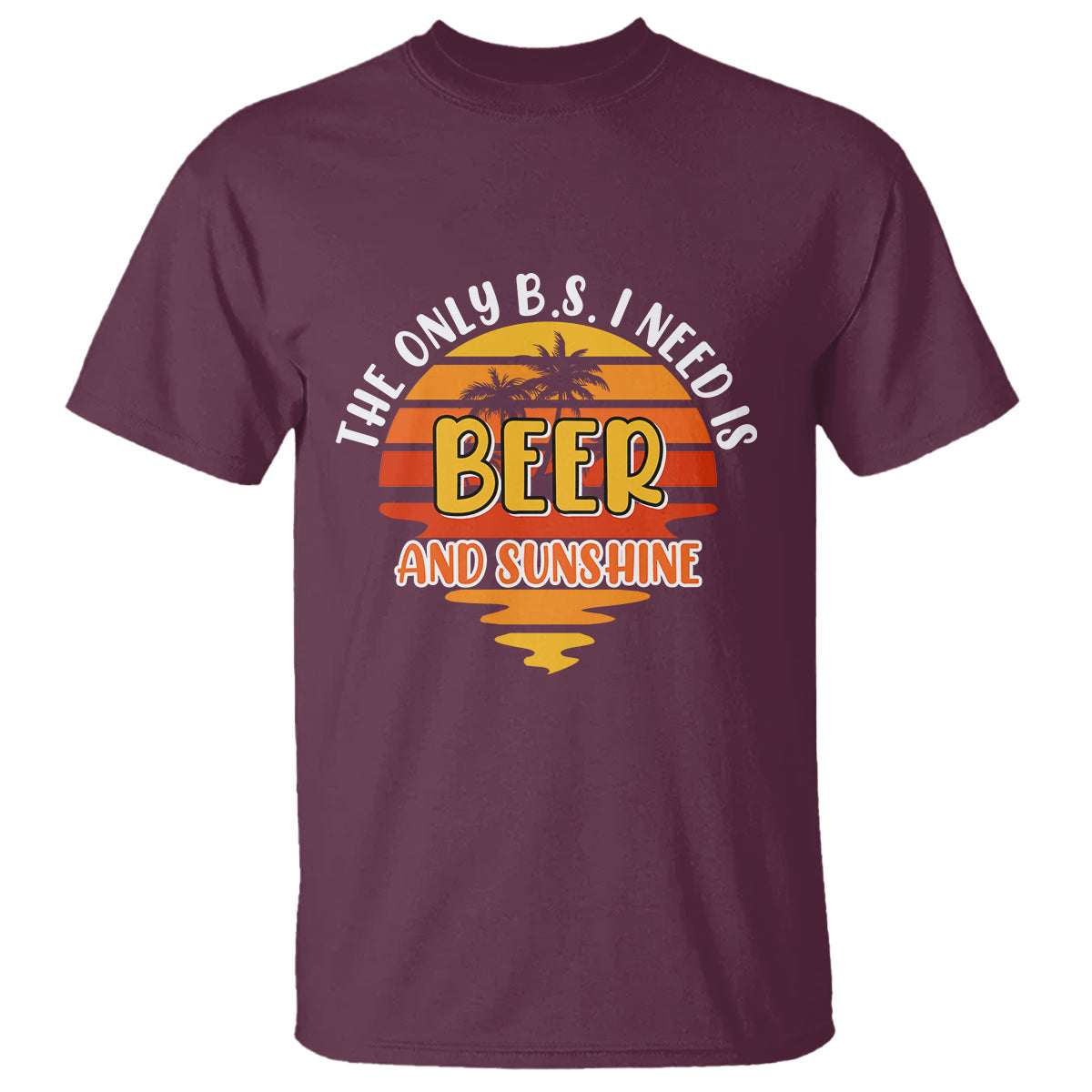 funny-drinking-t-shirt-the-only-bs-i-need-is-beer-and-sunshine-lover-retro-sunset