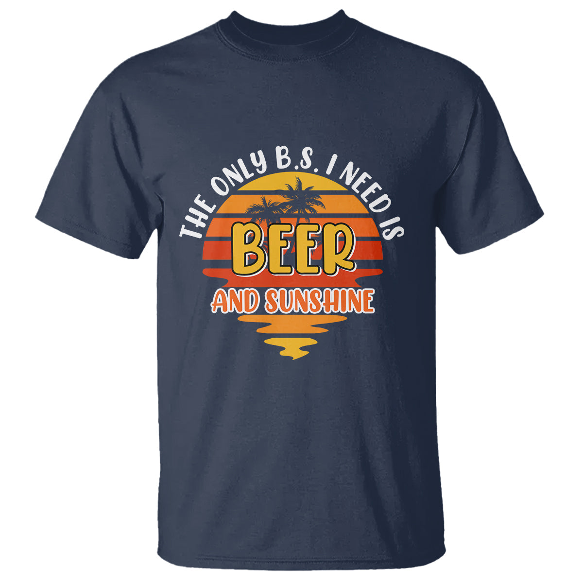 funny-drinking-t-shirt-the-only-bs-i-need-is-beer-and-sunshine-lover-retro-sunset