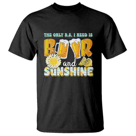funny-drinking-t-shirt-the-only-bs-i-need-is-beer-and-sunshine-lover