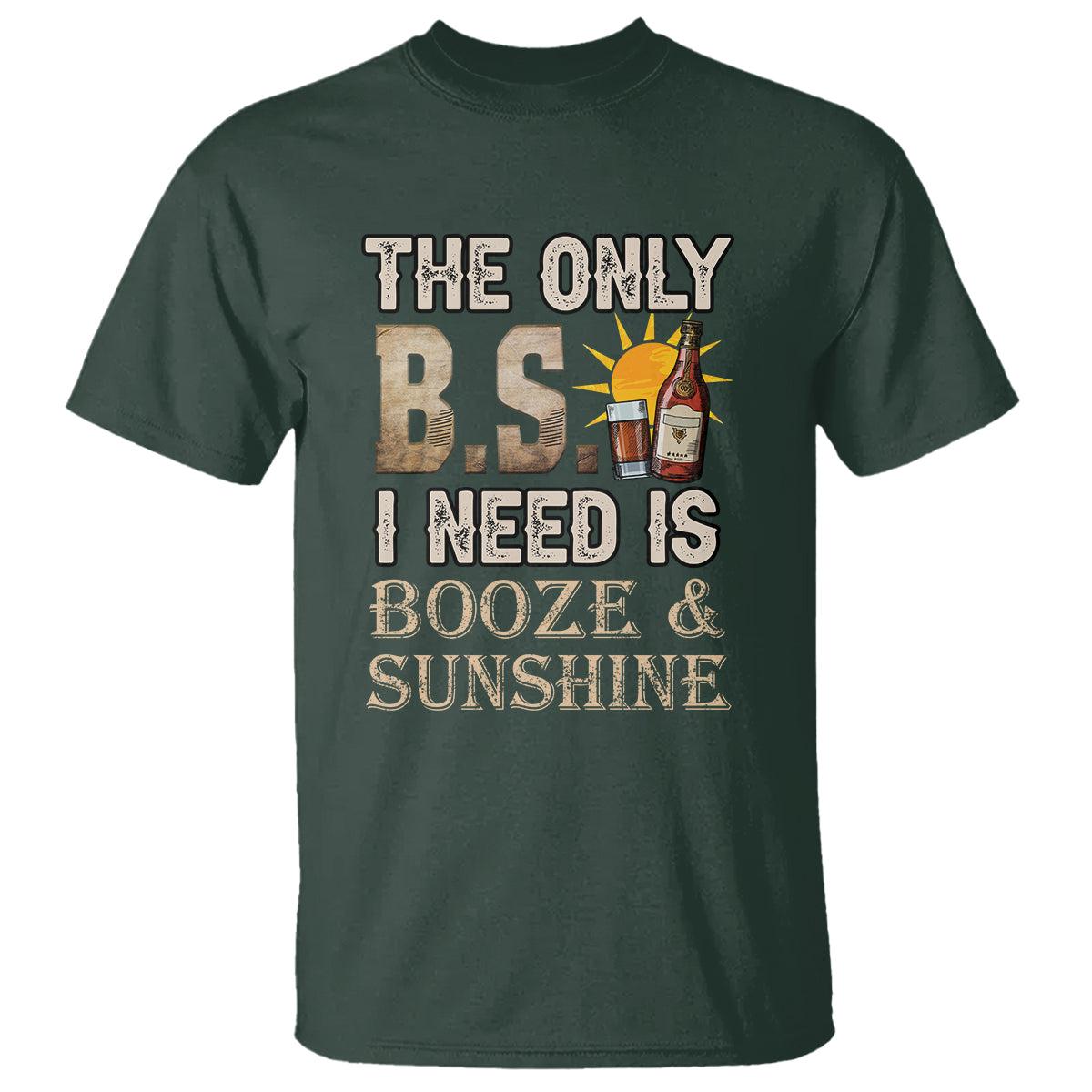 funny-liquor-lover-t-shirt-the-only-bs-i-need-is-booze-sunshine-spirit