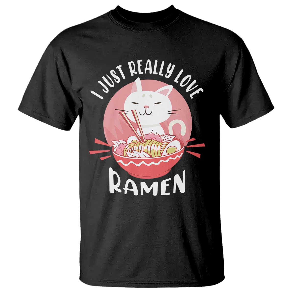 funny-kawaii-cat-ramen-japanese-t-shirt-i-just-really-love-ramen-otaku-manga-cute-graphic