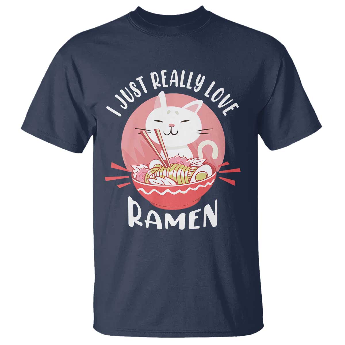 funny-kawaii-cat-ramen-japanese-t-shirt-i-just-really-love-ramen-otaku-manga-cute-graphic
