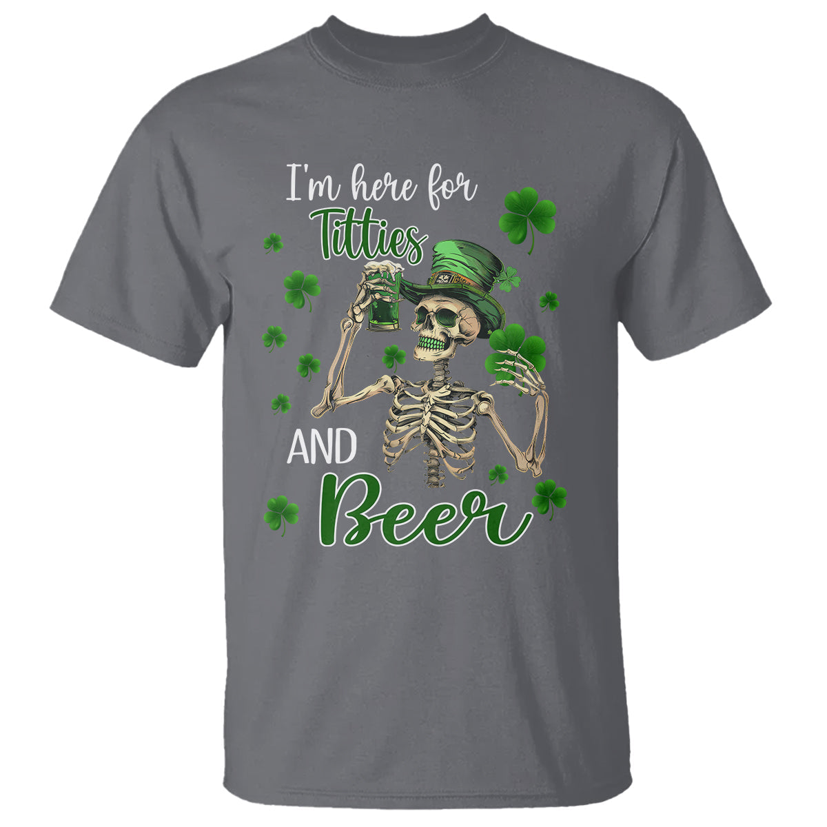 funny-st-patricks-day-drinking-t-shirt-im-here-for-titties-and-beer-1