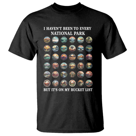 national-parks-bucket-list-t-shirt-i-havent-been-to-wishlist