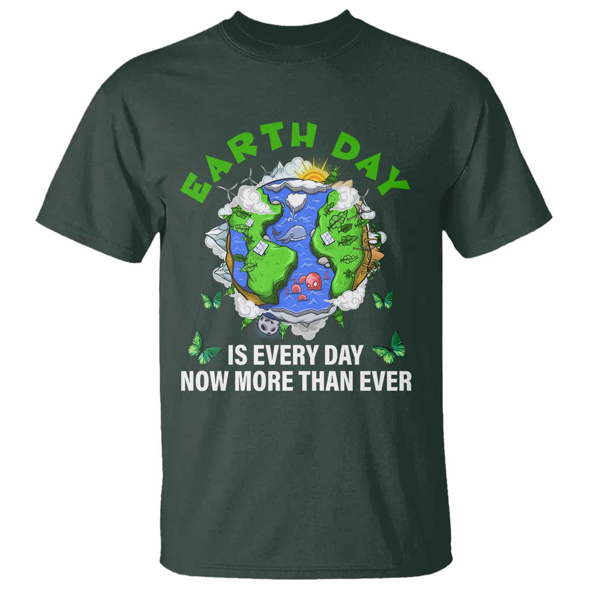 earth-day-is-every-day-t-shirt-now-more-than-ever